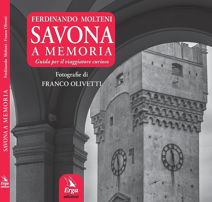 Venerdì sarà presentato il libro "Savona a memoria"