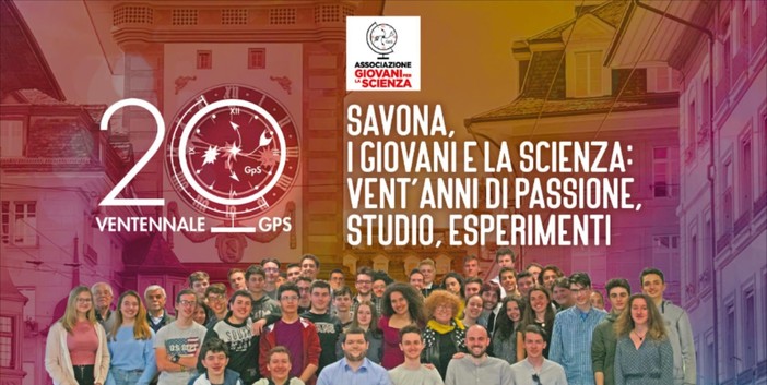 Savona, l’Associazione Giovani per la Scienza compie vent'anni e festeggia con una mostra al Priamàr