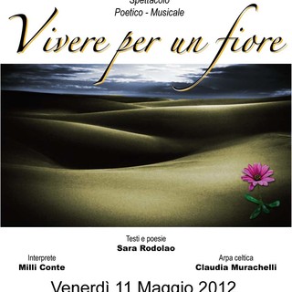 Cisano: "Vivere per un Fiore" spettacolo poetico - musicale