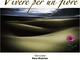 Cisano: "Vivere per un Fiore" spettacolo poetico - musicale