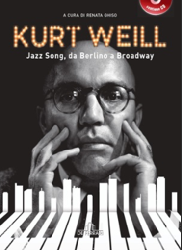 Cairo: prosegue la rassegna Nutrimente con la presentazione del libro “Kurt Weill. Jazz Song da Berlino a Broadway”