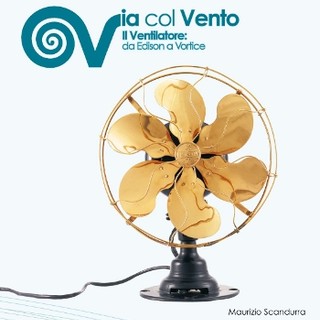 "Le macchine del vento", grande successo per la mostra di ventilatori d'epoca della collezione storica "Vortice" "Le macchine del vento", grande successo per la mostra di ventilatori d'epoca della collezione storica "Vortice"