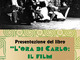 Cairo Montenotte: venerdì sera proiezione del film "L'ora di Carlo" Cairo Montenotte: venerdì sera proiezione del film "L'ora di Carlo"