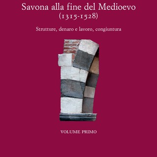 Presentazione del libro "Savona alla fine del Medioevo (1315-1528)"
