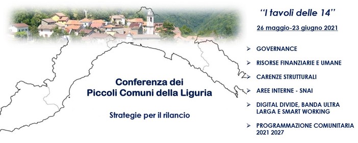 Al via dal 26 maggio la Conferenza dei piccoli Comuni liguri con 'I tavoli delle 14' Al via dal 26 maggio la Conferenza dei piccoli Comuni liguri con 'I tavoli delle 14'