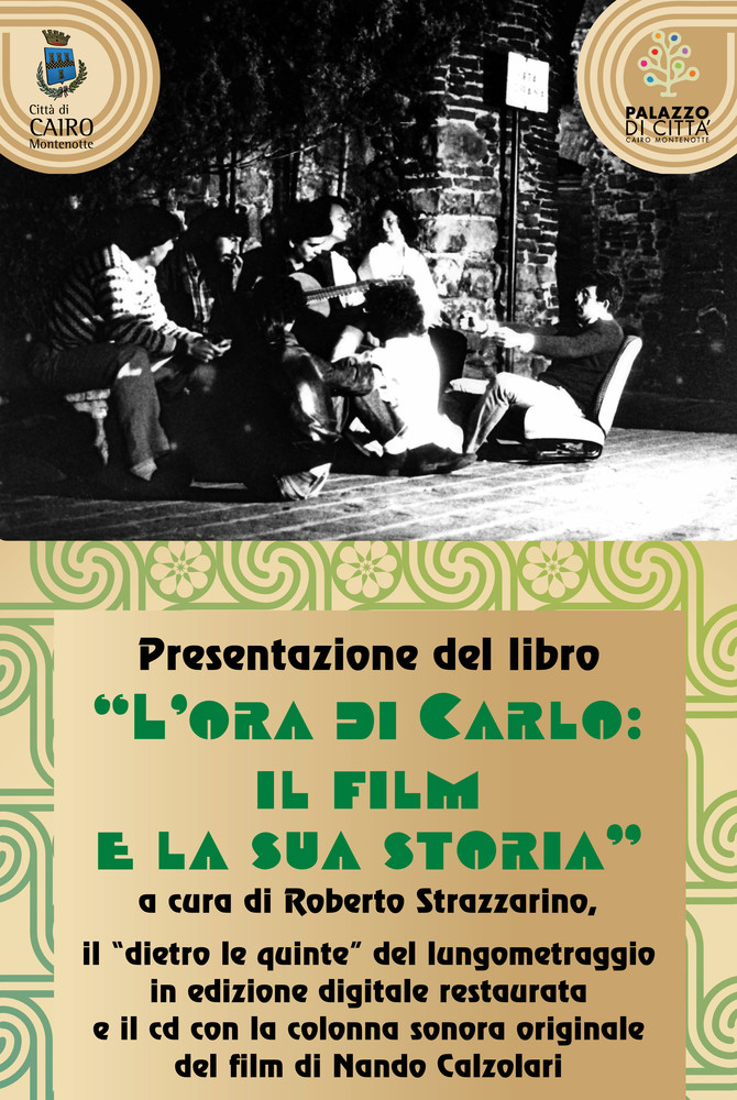 Cairo Montenotte: venerdì sera proiezione del film "L'ora di Carlo" Cairo Montenotte: venerdì sera proiezione del film "L'ora di Carlo"