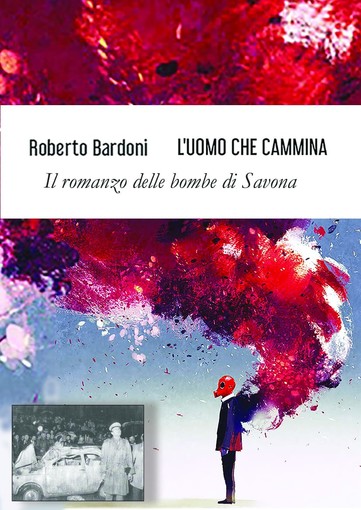 Loano, alla libreria Mondadori la presentazione de "L'uomo che cammina" di Roberto Bardoni Loano, alla libreria Mondadori la presentazione de "L'uomo che cammina" di Roberto Bardoni