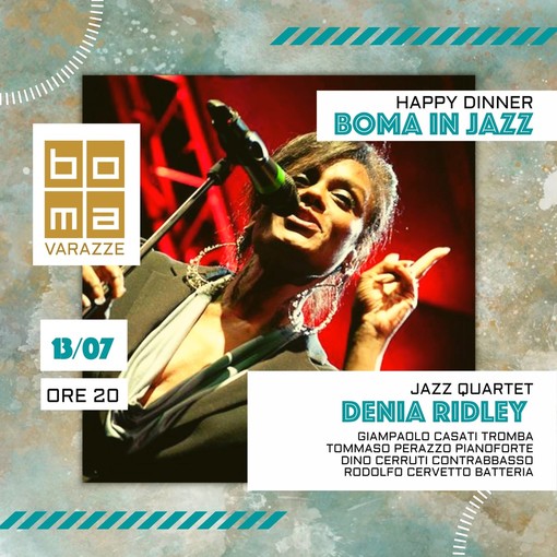 Varazze, il 13 luglio al Boma la musica del Denia Ridley Jazz Quartet Varazze, il 13 luglio al Boma la musica del Denia Ridley Jazz Quartet