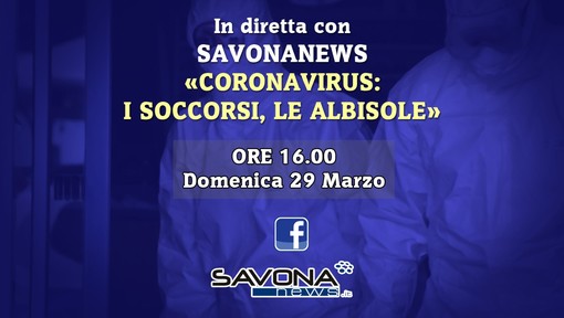 Coronavirus, un punto sui soccorsi e la situazione territoriale nelle Albisole: in diretta alle 16.00 su Facebook