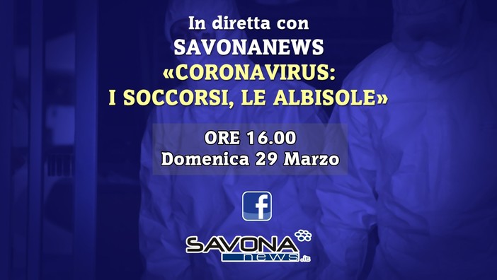 Coronavirus, un punto sui soccorsi e la situazione territoriale nelle Albisole: in diretta alle 16.00 su Facebook