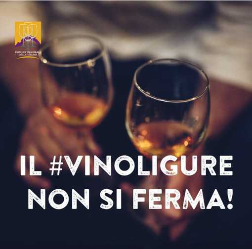 Enoteca regionale Ligure lancia il messaggio "Il #VinoLigure non si ferma"