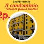 Il racconto giallo. "Il condominio" - Puntata 2 Il racconto giallo. "Il condominio" - Puntata 2