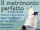 Il Laboratorio Teatrale Terzo Millennio presenta lo spettacolo "Il Matrimonio Perfetto" di Robin Hawdon Il Laboratorio Teatrale Terzo Millennio presenta lo spettacolo "Il Matrimonio Perfetto" di Robin Hawdon