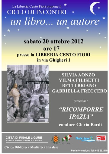 Finale Ligure, per la rassegna "Un libro, un autore", presentazione del libro "Ricomporre Ipazia"