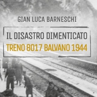 “Il disastro dimenticato – treno 8017 Balvano 1944”, la tragedia ferroviaria nel libro di Gian Luca Barneschi