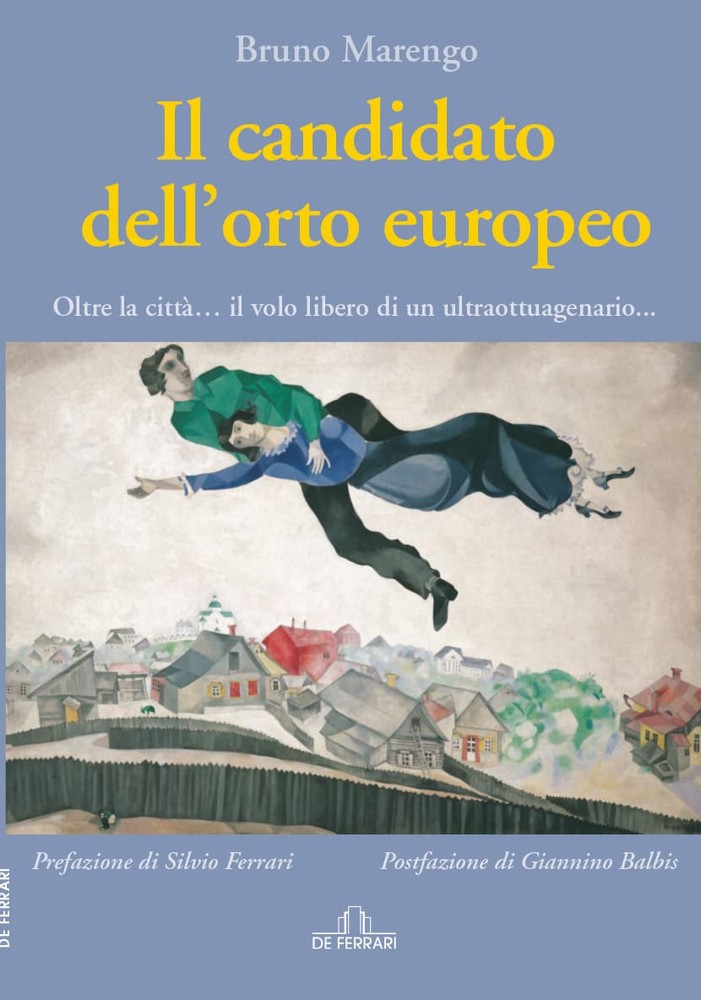 "Il candidato dell’orto europeo": il nuovo libro dell’ex sindaco di Savona Bruno Marengo "Il candidato dell’orto europeo": il nuovo libro dell’ex sindaco di Savona Bruno Marengo