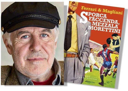 Savona, lo scrittore Marino Magliani presenta il libro "Sporca faccenda, mezzala Morettini"