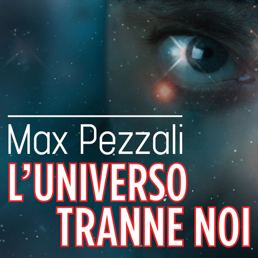 Cover del singolo "L' universo tranne noi" di Max Pezzali