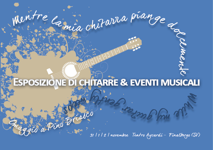 Finale Ligure: "Mentre la mia chitarra piange dolcemente" Finale Ligure: "Mentre la mia chitarra piange dolcemente"