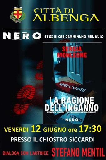 Albenga si tinge di "Nero": venerdì al Chiostro Siccardi la presentazione del nuovo giallo di Sergia Monleone Albenga si tinge di "Nero": venerdì al Chiostro Siccardi la presentazione del nuovo giallo di Sergia Monleone