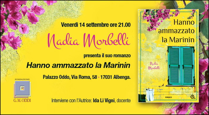 Albenga: Nadia Morbelli presenta il suo romanzo "Hanno ammazzato la Marinin".