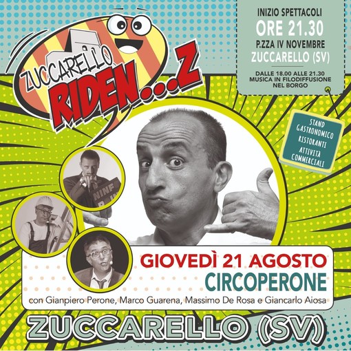 “Zuccarello Riden…Z”: il 21 agosto la serata finale con ben quattro comici “Zuccarello Riden…Z”: il 21 agosto la serata finale con ben quattro comici