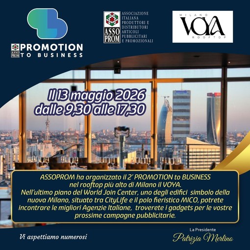 PROMOTION to BUSINESS: torna a Milano l’evento dedicato al settore promozionale PROMOTION to BUSINESS: torna a Milano l’evento dedicato al settore promozionale