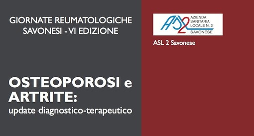 Savona, l'8 e 9 novembre le "Giornate Reumatlogiche savonesi" Savona, l'8 e 9 novembre le "Giornate Reumatlogiche savonesi"
