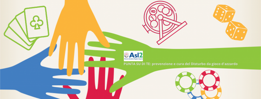 "Punta su di te, puntiamo su di noi": il progetto dell'Asl 2 per combattere il disturbo da gioco d'azzardo