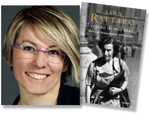 Ubikate26, Sara Rattaro presenta il libro "Il vestito di mia madre. Storia di Teresa Mattei, antifascista" Ubikate26, Sara Rattaro presenta il libro "Il vestito di mia madre. Storia di Teresa Mattei, antifascista"