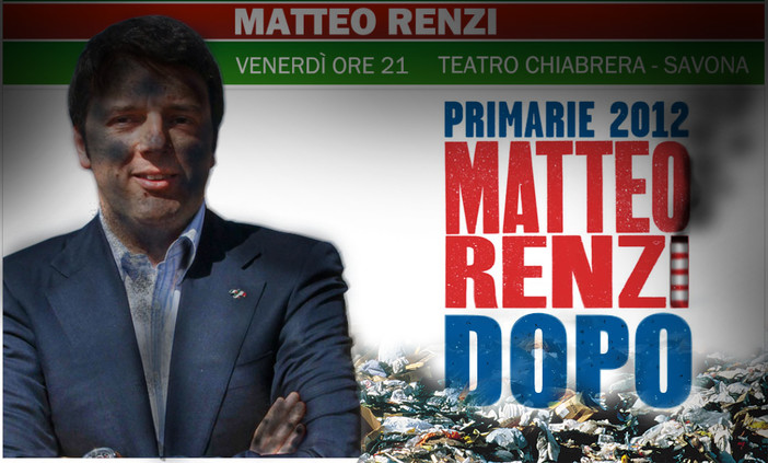 A Savona sbarca Renzi, l'amico degli inceneritori A Savona sbarca Renzi, l'amico degli inceneritori