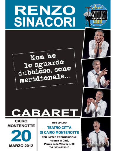 Cairo Montenotte, il cabaret di Renzo Sinacori con “Non ho lo sguardo dubbioso, sono meridionale” Cairo Montenotte, il cabaret di Renzo Sinacori con “Non ho lo sguardo dubbioso, sono meridionale”