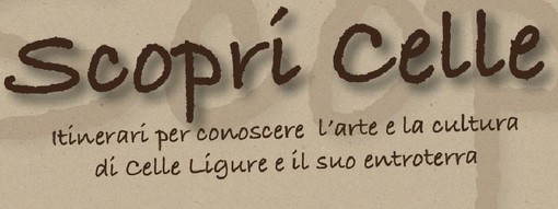 Scopri Celle: itinerari per conoscere l'arte e la cultura di Celle Ligure e il suo entroterra Scopri Celle: itinerari per conoscere l'arte e la cultura di Celle Ligure e il suo entroterra