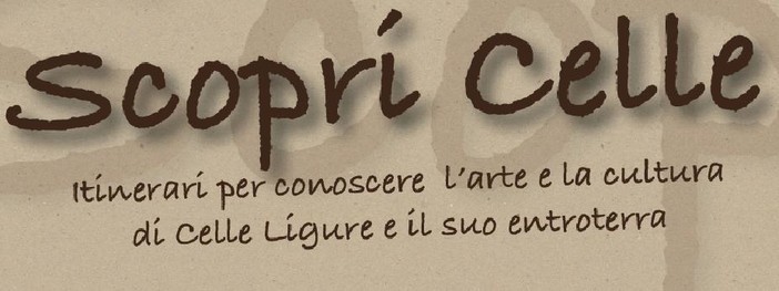 Scopri Celle: itinerari per conoscere l'arte e la cultura di Celle Ligure e il suo entroterra Scopri Celle: itinerari per conoscere l'arte e la cultura di Celle Ligure e il suo entroterra