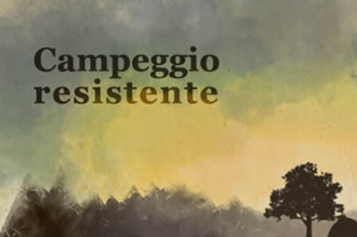 Il Campeggio Resistente anche quest'anno, a Quiliano