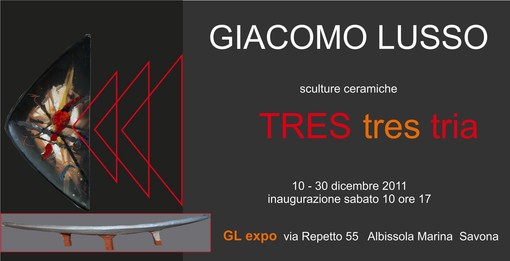 Giacomo Lusso presenta: “TRES, tres, tria“ le sculto-ceramiche triangolari Giacomo Lusso presenta: “TRES, tres, tria“ le sculto-ceramiche triangolari