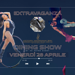 Venerdì 28 aprile ultimo appuntamento del mese per il nuovo format 'Extravaganza Dining Show', proposto dal Victory Morgana Bay e l'agenzia di intrattenimento Ad Astra Events Venerdì 28 aprile ultimo appuntamento del mese per il nuovo format 'Extravaganza Dining Show', proposto dal Victory Morgana Bay e l'agenzia di intrattenimento Ad Astra Events