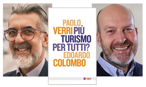 Savona, incontro con Edoardo Colombo e Paolo Verri e presentazione del libro "Più turismo per tutti?" Savona, incontro con Edoardo Colombo e Paolo Verri e presentazione del libro "Più turismo per tutti?"