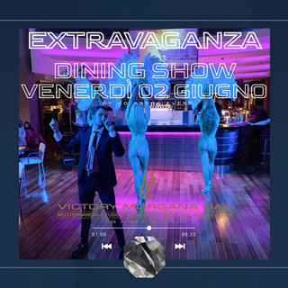 Le serate al Victory Morgana Bay continuano anche a giugno con l'esclusivo format 'Extravaganza Dining Show'