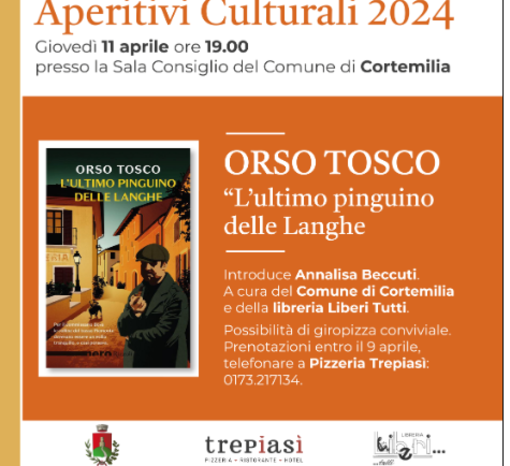 Aperitivi Culturali 2024, a Cortemilia la presentazione del libro "L'ultimo pinguino delle Langhe" di Orso Tosco