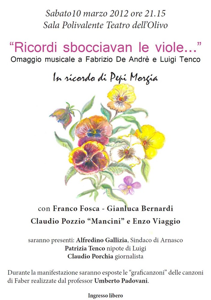 Arnasco: “Ricordi sbocciavan le viole…”  omaggio musicale a Fabrizio De Andrè e Luigi Tenco, in ricordo di Pepi Morgia