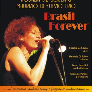 Alassio, questa sera in scena “Brasil Forever" con Rosalia De Souza e Maurizio Di Fulvio Trio