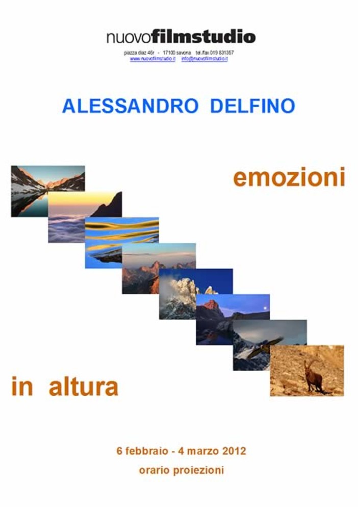Al Nuovo FilmStudio la mostra "Emozioni in altura" di Alessandro Delfino Al Nuovo FilmStudio la mostra "Emozioni in altura" di Alessandro Delfino
