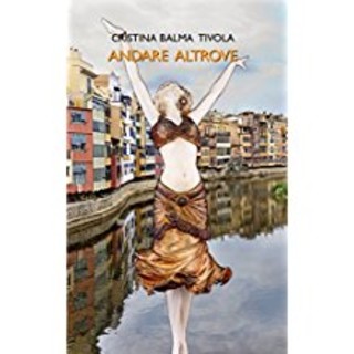 La scrittrice Cristina Balma Tivola presenta ad Albenga &quot;Andare altrove&quot;