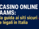Casino online AAMS: la guida ai siti sicuri e legali in Italia