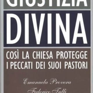 Savona, alla Ubik: "Giustizia divina. Così la Chiesa protegge i peccati dei suoi pastori" Savona, alla Ubik: "Giustizia divina. Così la Chiesa protegge i peccati dei suoi pastori"