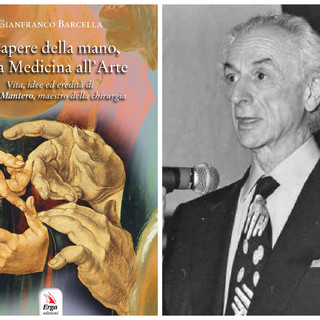 "Il sapere della Mano, dalla Medicina all’Arte": l'11 luglio a Savona la presentazione del libro di Mario Igor Rossello e Gianfranco Barcella