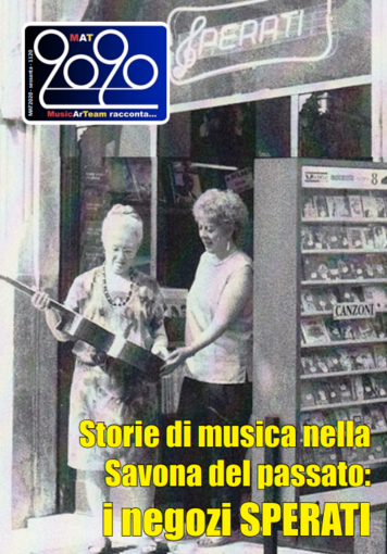 La rivista musicale on line &quot;MAT2020&quot; fa rivivere l'epopea del marchio Sperati a Savona, una famiglia legata alla musica