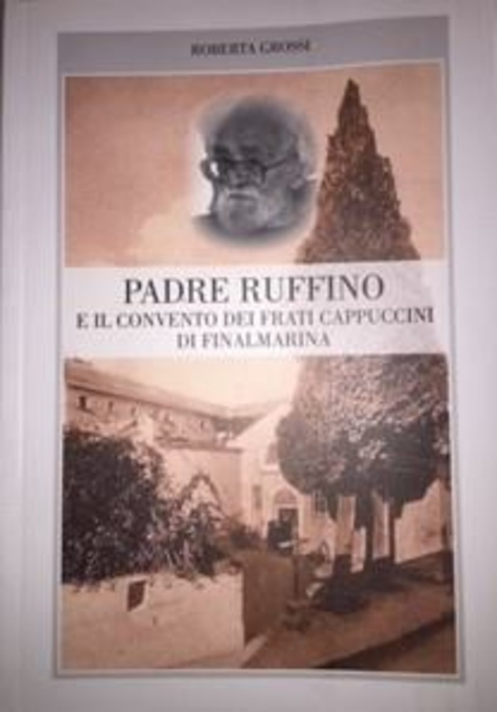 Un libro per ricordare Padre Ruffino, il frate cappuccino più amato da tutta Finale Ligure