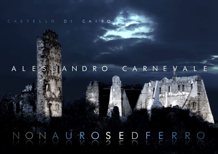 Al castello di Cairo una mostra dell'artista Alessandro Carnevale Al castello di Cairo una mostra dell'artista Alessandro Carnevale